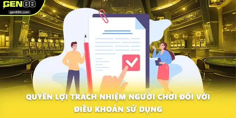 Quyền lợi trách nhiệm người chơi đối với điều khoản sử dụng