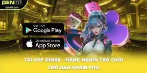 Tải App GEN88 - Hàng Nghìn Trò Chơi Chờ Bạn Khám Phá